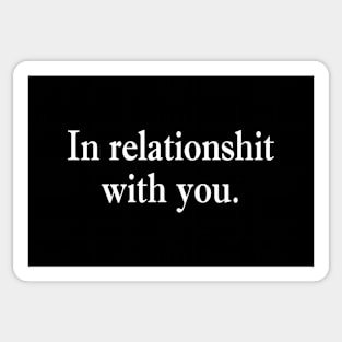 In relationshit with you. Sticker